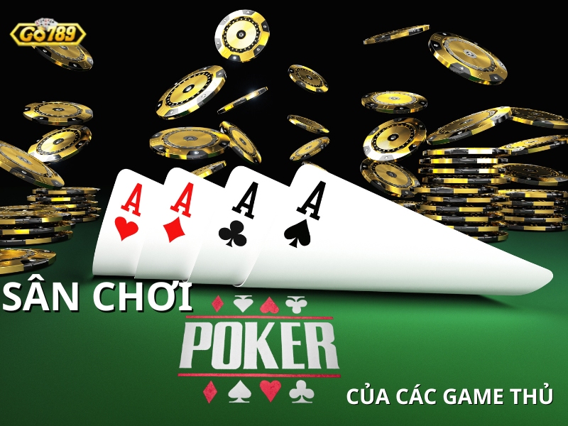 Go789 - Nơi thể hiện tài năng chơi Poker của các game thủ